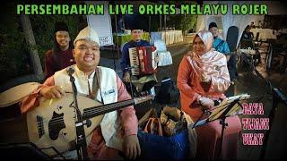 PERSEMBAHAN LIVE ORKES MELAYU ROJER 16 Mei 2022 - RUMAH TERBUKA TIJANI UKAY PERDANA.