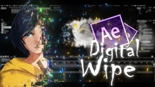 Digital Wipe  After Effects AMV Tutorial