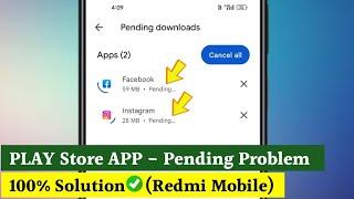 Play Store Pending Problem In Redmi  How To Fix Play Store App Download Pending Problem Mi