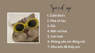 Playlist Nhạc Speed - Những Bản Nhạc Speed Up Cực Hayy  Chill Music