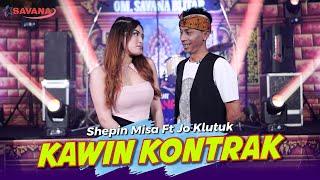 Shepin Misa feat. Jo Klutuk - Kawin Kontrak  Om SAVANA Blitar