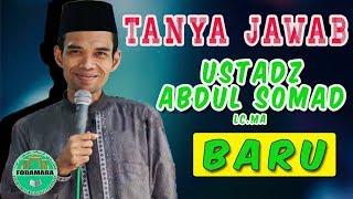 BARU FULL TANYA JAWAB USTADZ ABDUL SOMAD KAJIAN HADITS ARBAIN