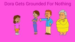 Dora Gets Grounded For Nothing