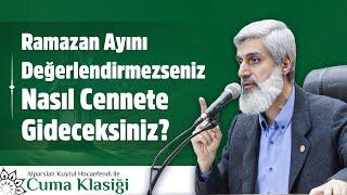 Ramazan Ayını Değerlendirmenin Önemi