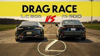2022 Lexus IS500 vs Lexus LC500 same engine same result? Drag and Roll Race.