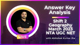 Answer Key Analysis  Shift 2 Geography  March 2023  NTA UGC NET  By Abhishek Kumar Jha