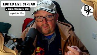 Live EDITED Replay from 23rd February 2023 - @DarrenKeenanVlogs