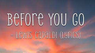 Before You Go - Lewis Capaldi Lyrics