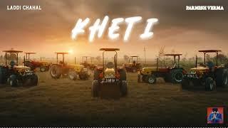 Kheti slowed+reverb  Laddi Chahal  Parmish Verma  Shekh  New Punjabi Songs 2023  SDA Studios