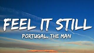 Portugal. The Man - Feel It Still Lyrics
