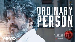 Leo - Ordinary Person Video  Thalapathy Vijay  Anirudh Ravichander