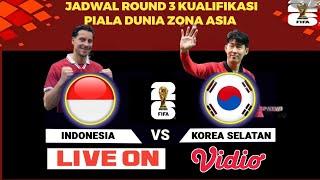 Langsung Lawan Korea Selatan JADWAL INDONESIA VS KOREA SELATAN ROUND 3 KUALIFIKASI PIALA DUNIA