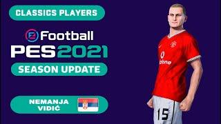 N. VIDIĆ face+stats Classics Players How to create in PES 2021