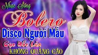 Kho Nhạc Bolero Disco Trữ Tình Toàn Bài Hay Cực Sôi ĐộngLk Nhạc Sống Thôn Quê Phối Mới Phê Bất Hủ