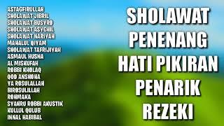 Sholawat Penenang Hati Pikiran Penarik Rezeki Kumpulan Sholawat Penenang Hati Galau Sedih