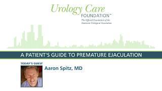 A Patients Guide to Premature Ejaculation - Urology Care Podcast