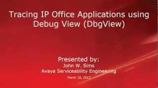 How to Perform a Trace on Avaya IP Office Applications using Debug View DbgView