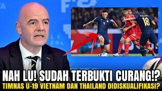 Nah Lu Terbukti Curang Timnas U-19 Vietnam Dan Thailand Didiskualifikasi?