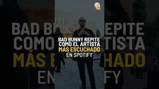 ¡Bad Bunny es el artista más escuchado del 2022 según Spotify
