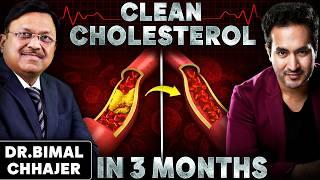 Do This to CLEAN Cholesterol in 3 Months  Prevent Heart Attack - Dr. Bimal Chhajer  GT Show