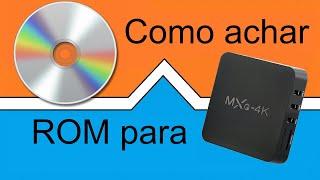 Como achar ROM para a sua TV box