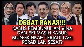 DEBAT PANAS KASUS PEMBUNUHAN VINA DAN EKI MASIH KABUR  MUNGKINKAH TERJADI LAGI PERADILAN SESAT?