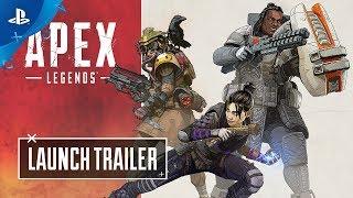 Apex Legends - Launch Trailer  PS4