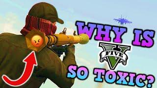 Why is GTA 5 Online So TOXIC - The TOXIC Community of GTA 5 Online