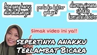 Menghadapi Anak Speech Delay Terlambat Bicara. Butuh konsultasi dokter atau tidak?