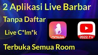 Review 2 aplikasi live streaming bar bar tanpa daftar