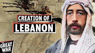 The Creation of Lebanon After The First World War Full Documentary