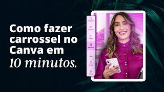 Como fazer carrossel no Canva em menos de 10 minutos