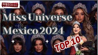  #MissUniverse #Mexico #2024 finalists heading to the crown #top10