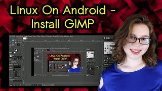 Linux On Android - Install GIMP