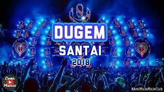 DJ DUGEM PALING ENAK 2018 SANTAI BIKIN GOYANG
