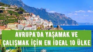 YURT DIŞINDA YAŞAMAK VE ÇALIŞMAK İÇİN EN İDEAL 10 ÜLKE