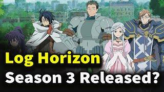 Log Horizon Season 3 Release Date Cast Plot And Latest News 