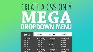 Create a CSS only Mega Dropdown Menu