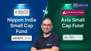 Top Small Cap Mutual Funds in 2024 Nippon India Small Cap Fund vs Axis Small Cap Fund