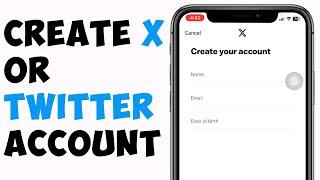 How To Create Twitter Or X Account  Create New Twitter Account FULL GUIDE