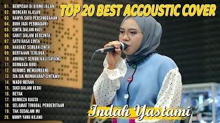 Indah Yastami Top 20 Best Akustik Terpopuler  Buih Jadi Permadani  Indah Yastami Full Album