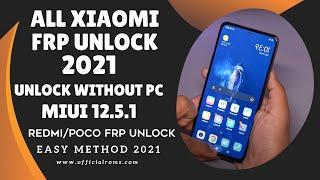 All XIAOMI RedmiPoco Frp Unlock Without PC 2021  MIUI 12.5.1  NO ApkSIMEarphone  Redmi Frp