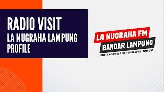 Mengenal Lebih Dekat Dengan La Nugraha Bandar Lampung  Radio Visit La Nugraha FM Bandar Lampung