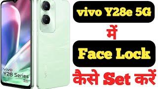 How to set face lock in Vivo Y28e 5G  Vivo Y28e 5G me face lock kaise set kare 