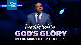 Experiencing Gods Glory in the Midst of Discomfort  - Sunday Service