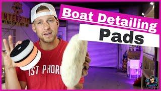 Boat Detailing Pads  Everything you need to know