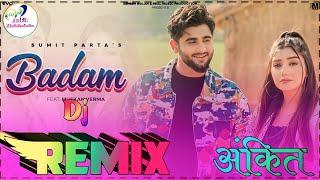 Badam Dj Remix Song  4x4 Vibration Mix Song - Sumit Parta  Muskan Verma  New Haryanvi song 