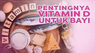 Pentingnya Vitamin  D untuk bayi