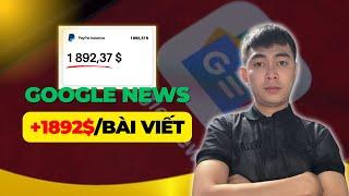 Kiếm Hơn $400 Mỗi Ngày Nhờ Vào Google News Hoàn Toàn Miễn Phí - Kiếm Tiền Online 2024