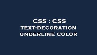 CSS  CSS text-decoration underline color